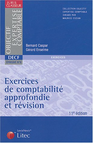 Exercices de comptabilité approfondie et révision : DECF épreuve n° 6
