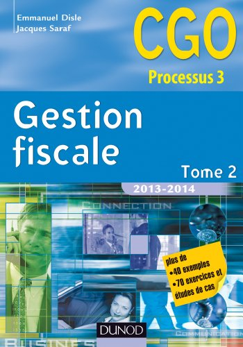 Gestion fiscale 2013-2014 : CGO processus 3 : manuel. Vol. 2