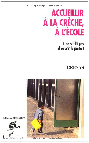 Accueillir à la crèche, à l'école : il ne suffit pas d'ouvrir la porte