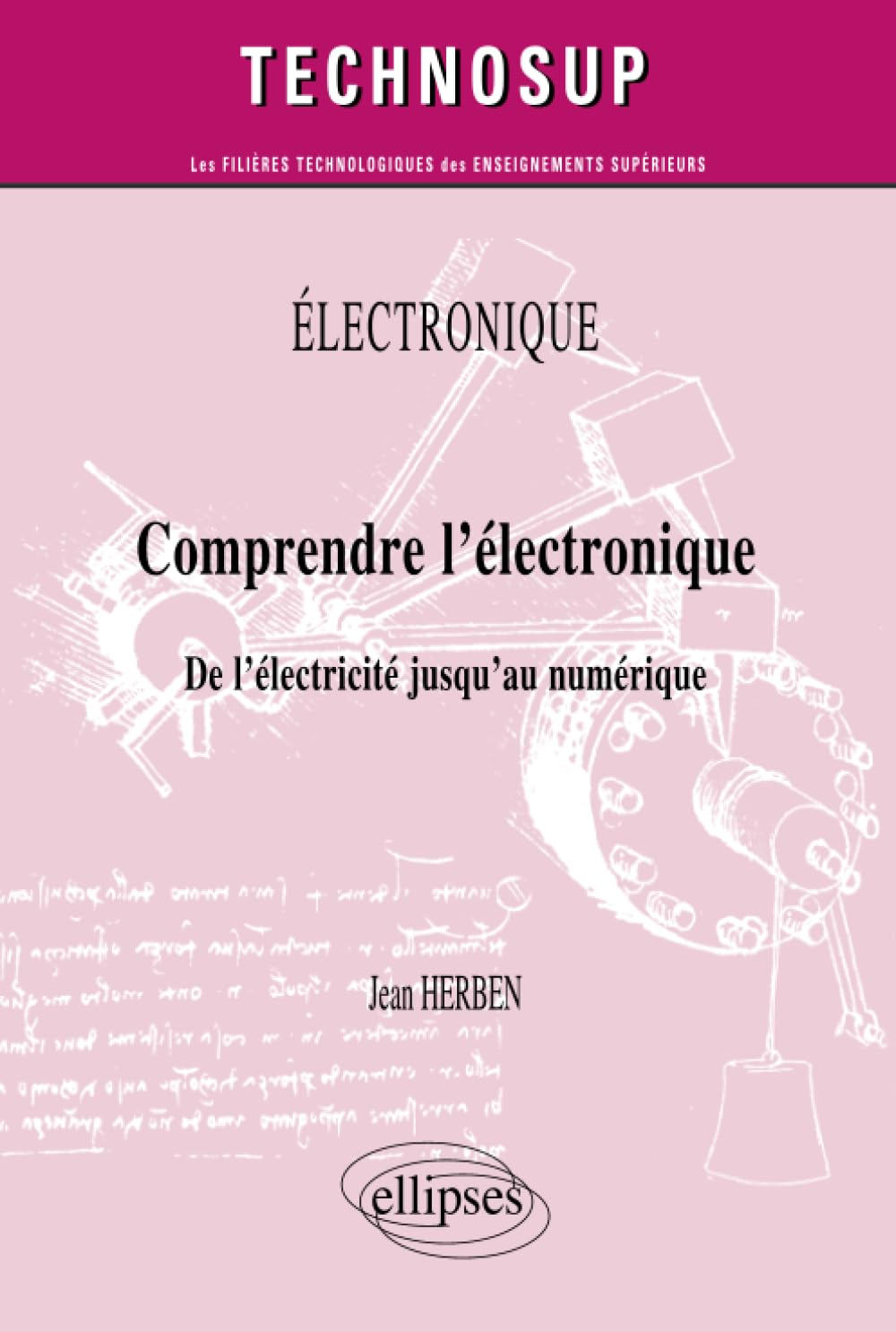 Electronique : comprendre l'électronique, de l'électricité jusqu'au numérique