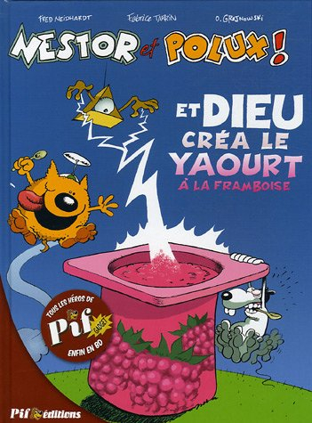 Nestor et Polux !. Vol. 1. Et Dieu créa le yaourt à la framboise