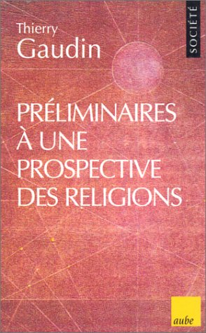 Préliminaires à une prospective des religions