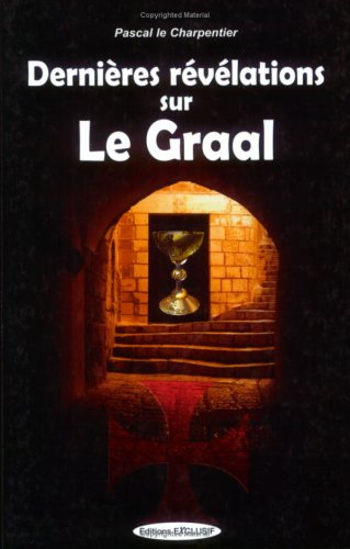 Dernières révélations sur le Graal