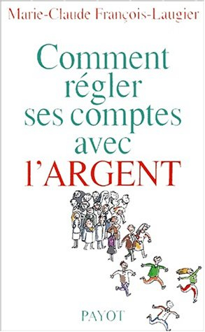 comment régler ses comptes avec l'argent ?
