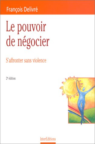 Le pouvoir de négocier : s'affronter sans violence