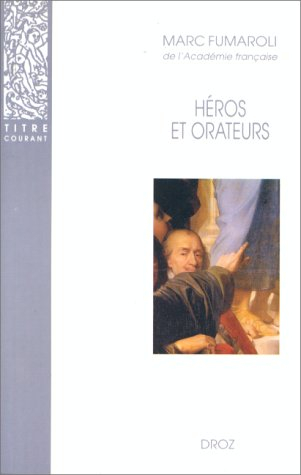 Héros et orateurs : rhétorique et dramaturgie cornéliennes