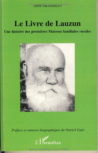 Le livre de Lauzun : une histoire des premières maisons familiales rurales