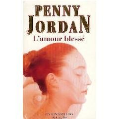 l'amour blessé (les best sellers) [penny jordan]