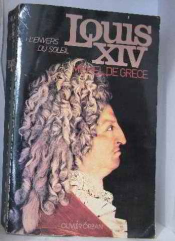 Louis XIV : l'envers du soleil
