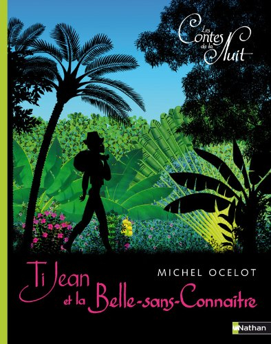 Les contes de la nuit. Ti Jean et la Belle-sans-connaître