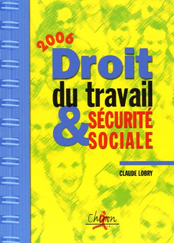 droit du travail et sécurité sociale : le droit social en 300 questions-réponses