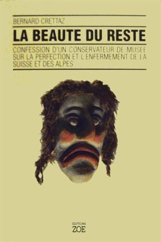 La Beauté du reste : confession d'un conservateur de musée sur la perfection et l'enfermement de la 