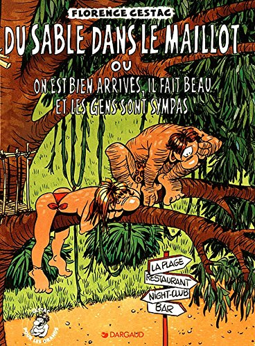 Cestac, pour les grands enfants. Vol. 3. Du sable dans le maillot ou On est bien arrivés, il fait be