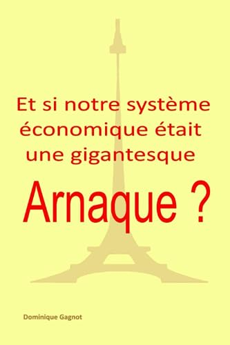 Et si notre système économique était une gigantesque arnaque