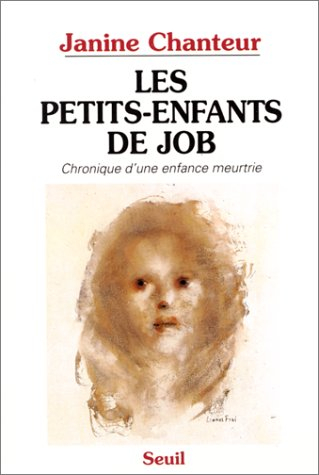 Les Petits enfants de Job : chronique d'une enfance meurtrie