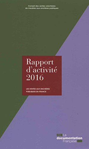 Les ventes aux enchères publiques en France : rapport d'activité 2016