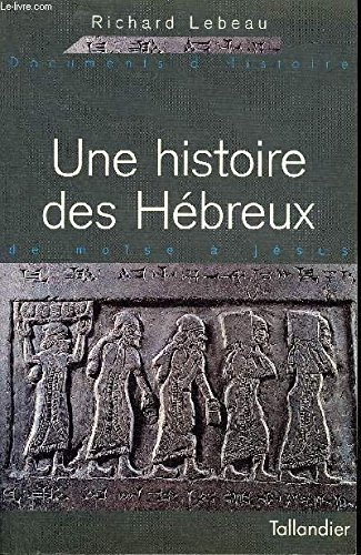Une histoire des Hébreux : de Moïse à Jésus