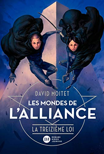 Les mondes de l'alliance. Vol. 3. La treizième loi