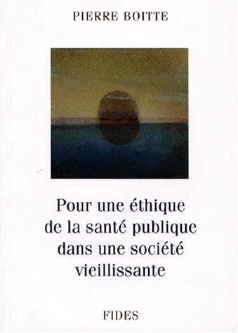 Pour une éthique de la santé publique dans une société..