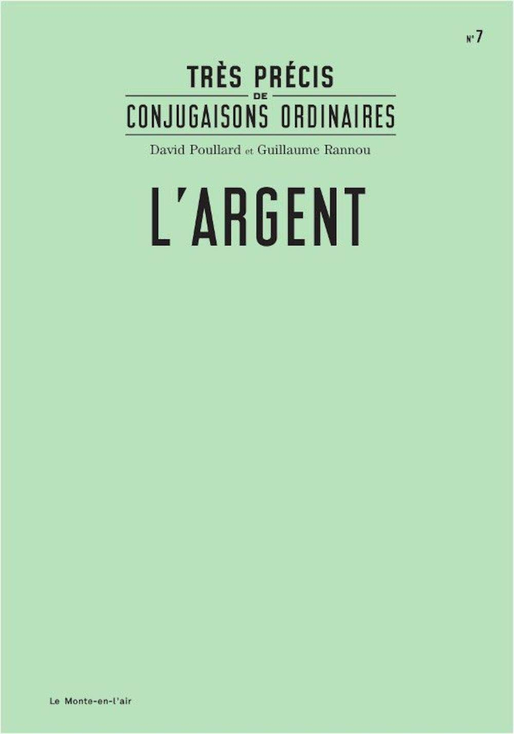 Très précis de conjugaisons ordinaires. Vol. 7. L'argent