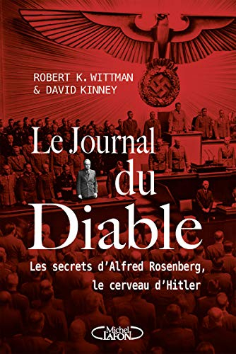 Le journal du diable : les secrets d'Alfred Rosenberg, le cerveau d'Hitler