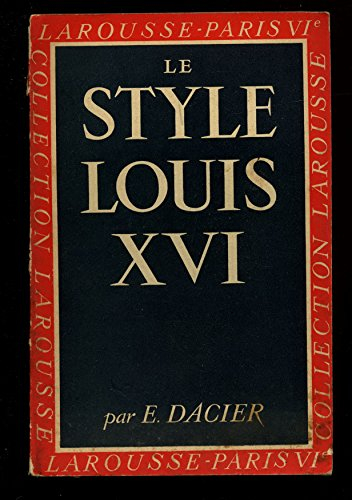 le style louis xvi / dacier