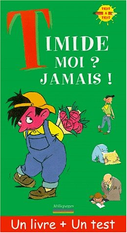 Timide, moi ? Jamais !