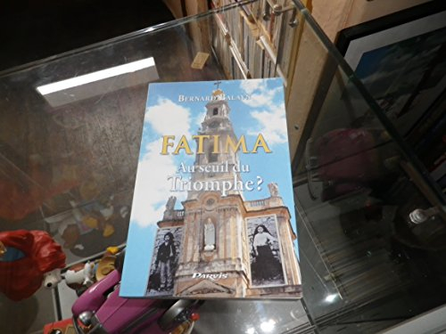 Fatima : au seuil du triomphe