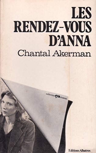 les rendez-vous d'anna : scénario (collection Ça-cinéma)