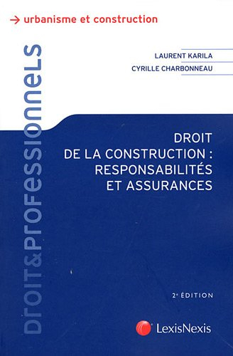 Droit de la construction : responsabilités et assurances