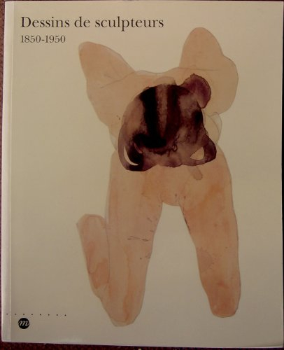 Dessins de sculpteurs : 1850-1950