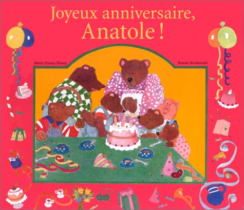 Joyeux anniversaire Anatole