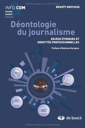 Déontologie du journalisme : enjeux éthiques et identités professionnelles