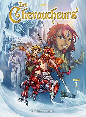 Les chevaucheurs. Vol. 1