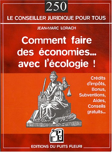 Comment faire des économies avec l'écologie : crédits d'impôts, bonus, subventions, aides et conseil