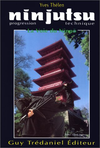 Ninjutsu, progression technique : la voie du Nimpo