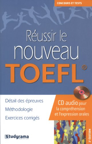 Réussir le nouveau TOEFL : détail des épreuves, méthodologie, exercices corrigés : CD audio pour la 