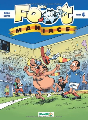 Les foot-maniacs. Vol. 4