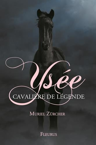 Ysée : cavalière de légende