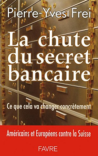 La chute du secret bancaire : ce que cela va changer concrètement