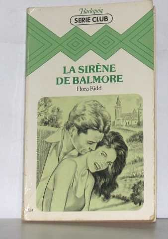 la sirène de balmore : harlequin série club, n, 324