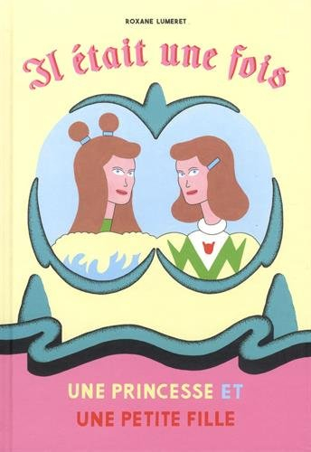 Il était une fois, une princesse et une petite fille