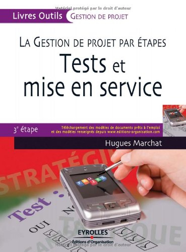 La gestion de projet par étapes. Tests et mise en service : 3e étape