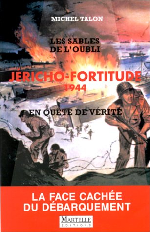 Jéricho, Fortitude 1944 : les sables de l'oubli : en quête de vérité