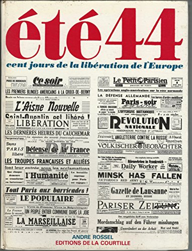 eté 1944 : cent jours de la libération de l'europe