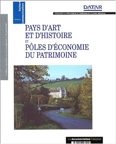 Pays d'art et d'histoire et pôles d'économie du patrimoine : la valorisation du patrimoine dans le d