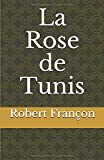 La Rose de Tunis