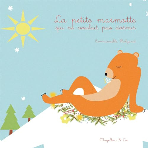 La petite marmotte qui ne voulait pas dormir !