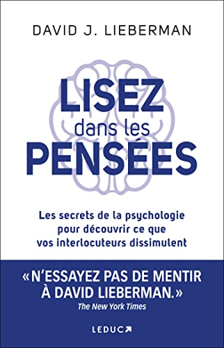 Lisez dans les pensées : les secrets de la psychologie pour découvrir ce que vos interlocuteurs diss