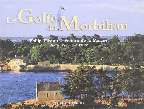 Le golfe du Morbihan : de Locmariaquer à Port-Navalo